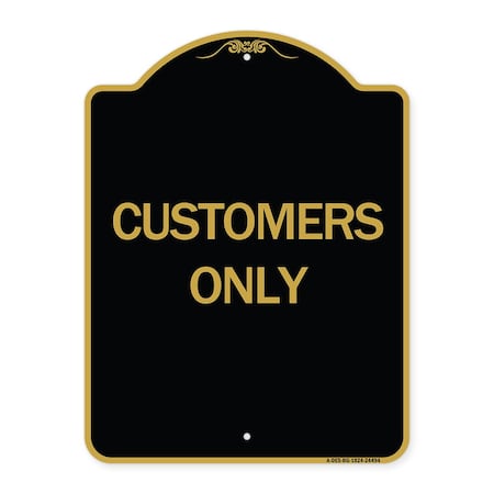 Signmission Designer Series Sign-Customers Only, Black & Gold Aluminum Sign, 18" x 24", BG-1824-24494 A-DES-BG-1824-24494
